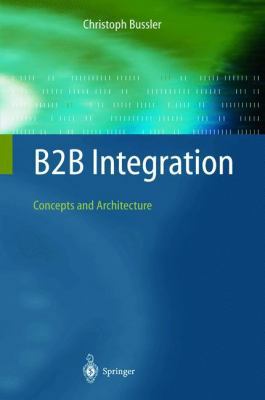 B2B Integration: Concepts and Architecture 3540434879 Book Cover