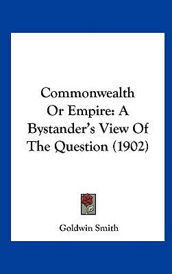 Commonwealth or Empire: A Bystander's View of t... 1161695168 Book Cover