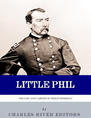 Little Phil: The Life and Career of General Phi... 1986415554 Book Cover