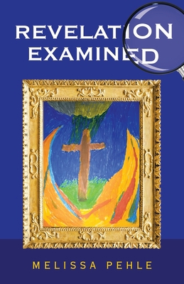 Revelation Examined 1664237526 Book Cover