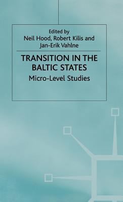 Transition in the Baltic States: Micro-Level St... 0333677331 Book Cover
