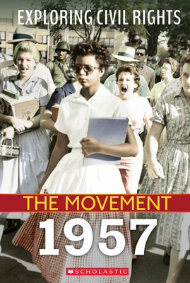 1957 (Exploring Civil Rights: The Movement) 133876974X Book Cover