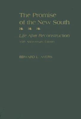 The Promise of the New South: Life After Recons... 0195326873 Book Cover