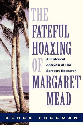 Fateful Hoaxing of Margaret Mead 0813336937 Book Cover