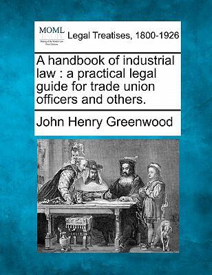 A Handbook of Industrial Law: A Practical Legal... 1240116640 Book Cover