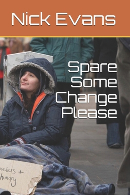 Spare Some Change Please B08HTG62TB Book Cover