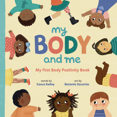 My Body and Me: My First Body Positivity Book 1958372218 Book Cover