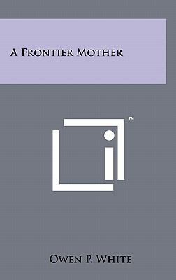 A Frontier Mother 1258012847 Book Cover