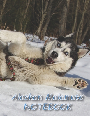 Alaskan Malamute NOTEBOOK: Dog Notebooks and Journals 110 pages (8.5"x11")