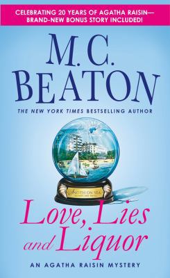 Love, Lies and Liquor: An Agatha Raisin Mystery 1250026784 Book Cover