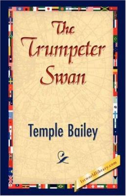 The Trumpeter Swan 142183314X Book Cover