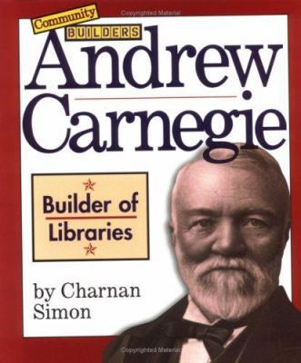 Andrew Carnegie: Builder of Libraries 0516261312 Book Cover