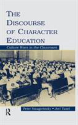 The Discourse of Character Education: Culture W... 0805851267 Book Cover