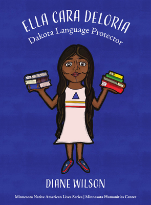 Ella Cara Deloria: Dakota Language Protector 1634893646 Book Cover