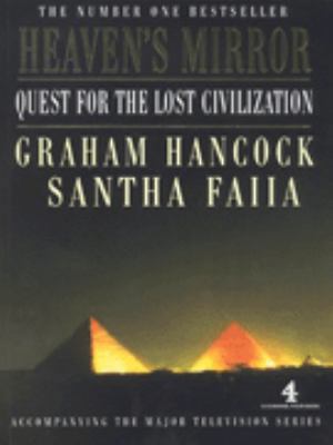Heaven's Mirror : Quest for the Lost Civilization 0140289259 Book Cover