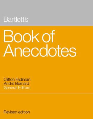 Bartlett's Book of Anecdotes 0316082678 Book Cover