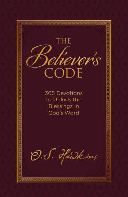 The Believer's Code: 365 Devotions to Unlock th... 0718099532 Book Cover