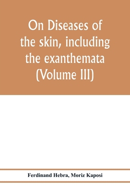 On diseases of the skin, including the exanthem... 9353977983 Book Cover
