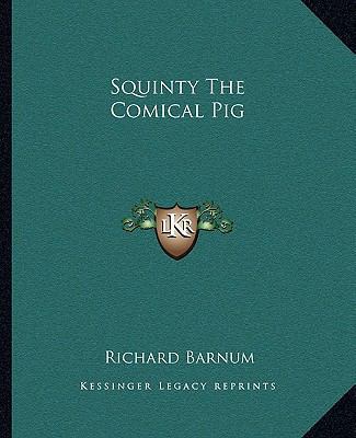 Squinty The Comical Pig 1162685077 Book Cover