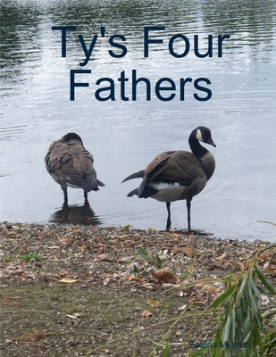 Ty's Four Fathers 1257061682 Book Cover
