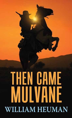 Then Came Mulvane [Large Print] 1643589172 Book Cover