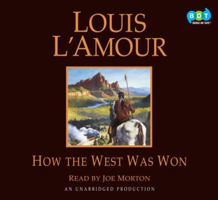 How the West Was Won 0307914828 Book Cover