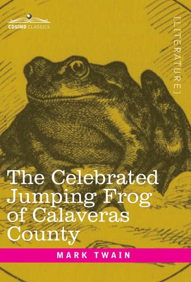 The Celebrated Jumping Frog of Calaveras County... 1646793595 Book Cover