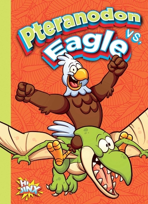 Pteranodon vs. Eagle 1644665743 Book Cover