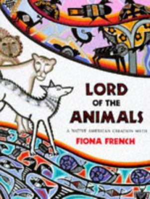 Lord of the Animals: A North American Folk-tale 0711211078 Book Cover