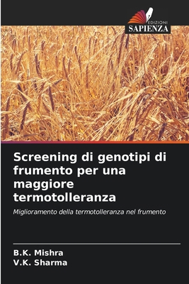 Screening di genotipi di frumento per una maggi... [Italian] 6208679206 Book Cover