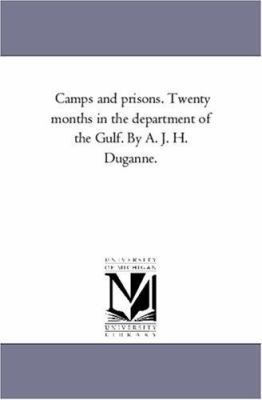 Camps and Prisons. Twenty Months in the Departm... 1425549365 Book Cover