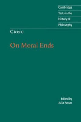 Cicero: On Moral Ends 0521669014 Book Cover