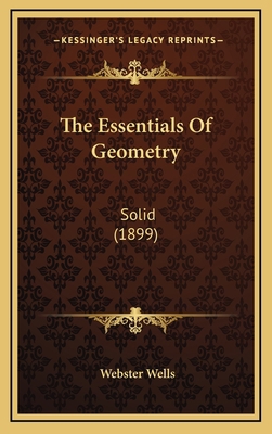 The Essentials of Geometry: Solid (1899) 1165183714 Book Cover