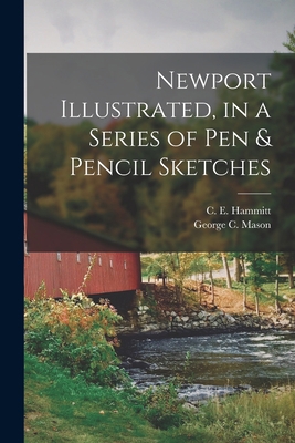 Newport Illustrated, in a Series of Pen & Penci... 1018497021 Book Cover