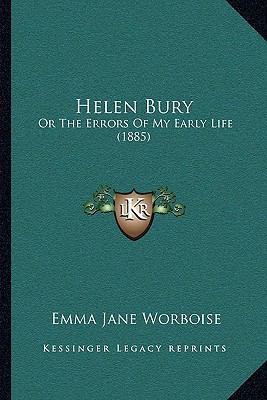 Helen Bury: Or The Errors Of My Early Life (1885) 116538146X Book Cover