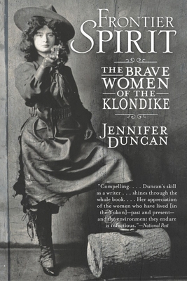 Frontier Spirit: The Brave Women of the Klondike 0385659059 Book Cover