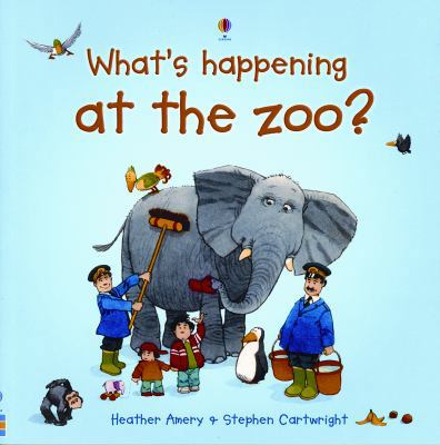 What's Happening at the Zoo? (What's Happening ... 0794512895 Book Cover