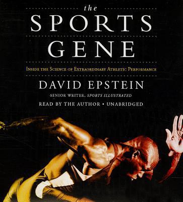 The Sports Gene: Inside the Science of Extraord... 1469027356 Book Cover
