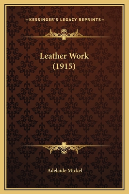 Leather Work (1915) 1169212107 Book Cover