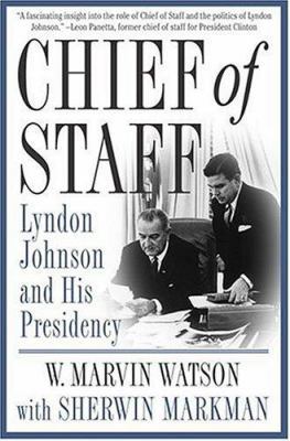 Chief of Staff: Lyndon Johnson and His Presidency 0312285043 Book Cover