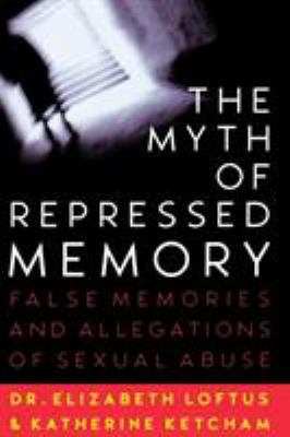 The Myth of Repressed Memory: False Memories an... 0312141238 Book Cover