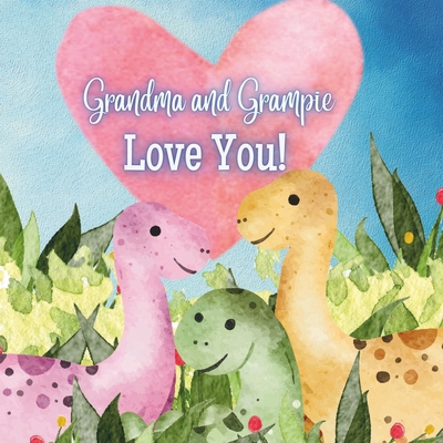 Grandma and Grampie Love You!: A Rhyming Story ... B0CFDB36FJ Book Cover