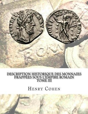 Description historique des monnaies frappées so... [French] 1533286965 Book Cover