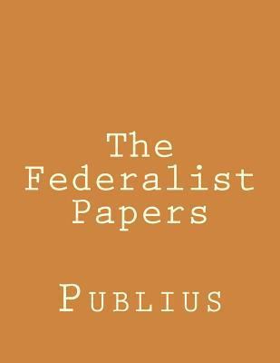 The Federalist Papers 1539132803 Book Cover