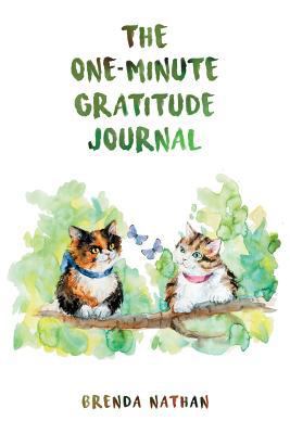 The One-Minute Gratitude Journal (for Cat Lovers) 1535338105 Book Cover