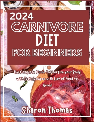 2024 Carnivore Diet for Beginners: The Complete...            Book Cover