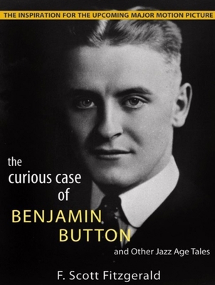 The Curious Case of Benjamin Button and Other J... 1400159776 Book Cover