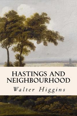 Hastings and Neighbourhood 1530319870 Book Cover