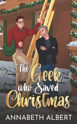 The Geek Who Saved Christmas B09L4YY1JT Book Cover