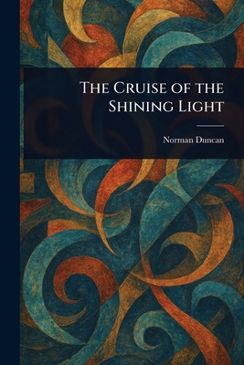 The Cruise of the Shining Light 102329950X Book Cover